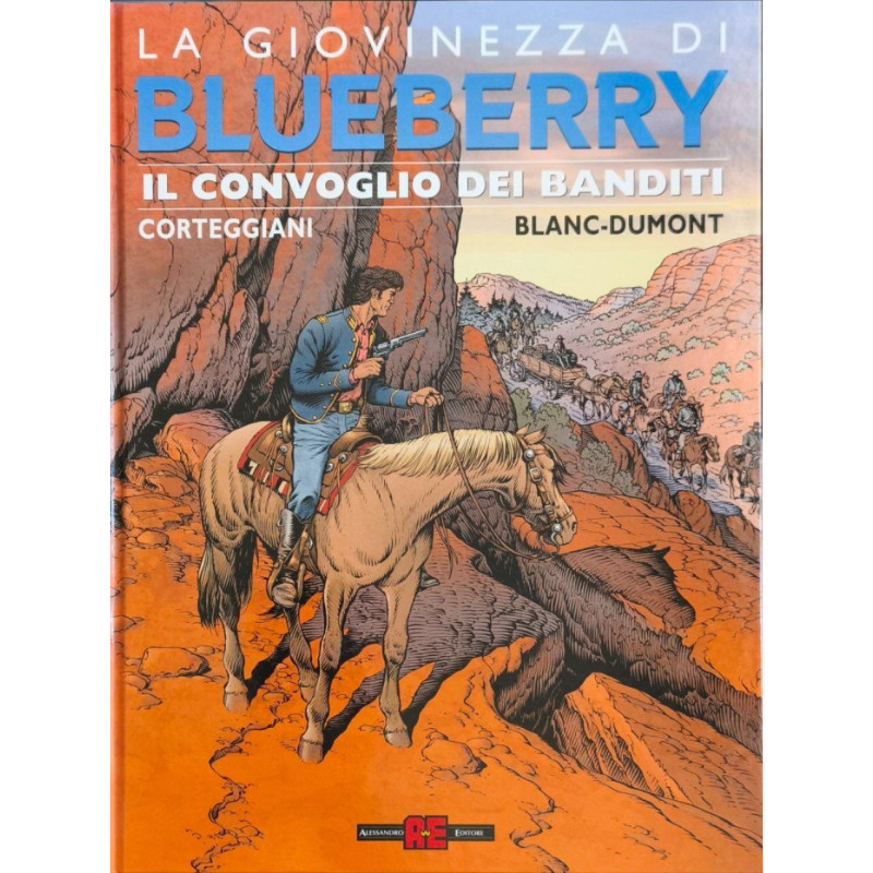 Il convoglio dei banditi. La giovinezza di Blueberry (Alessandro...