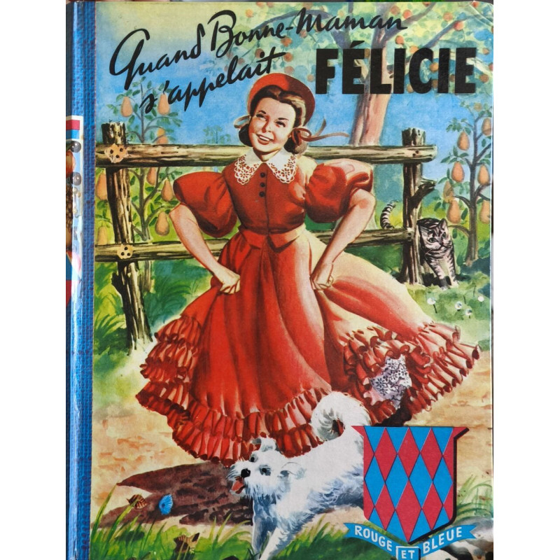 Quand Bonne-Maman s'appelait Félicie