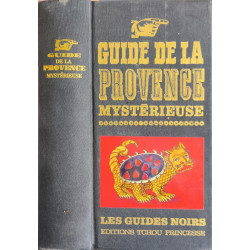 Guide de la Provence mystérieuse