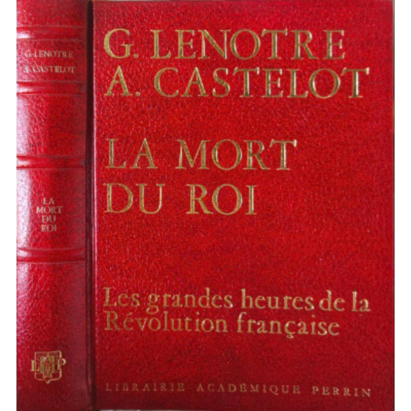 Les grandes heures de la revolution francaise /la mort du roi
