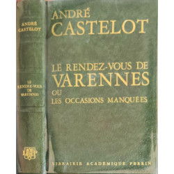 Le rendez-vous de Varennes ou Les occasions manquées
