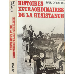 Histoires extraordinaires de la Résistance