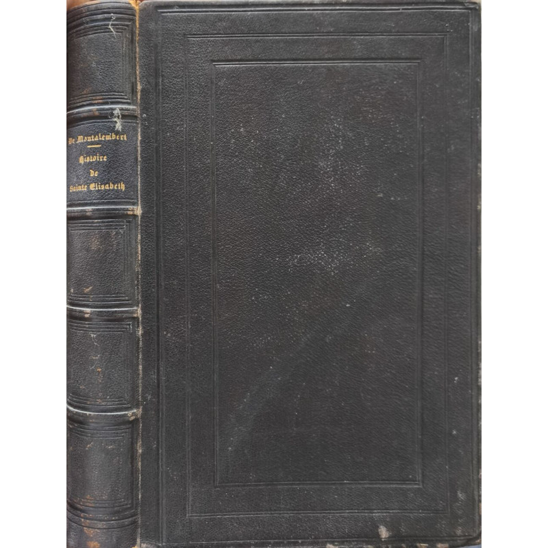 Histoire de Sainte Élisabeth de Hongrie duchesse de Thuringe...