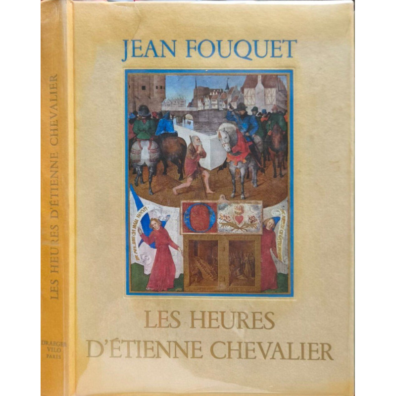 Les Heures d'Étienne Chevalier ( 64 planches avec illustrations...