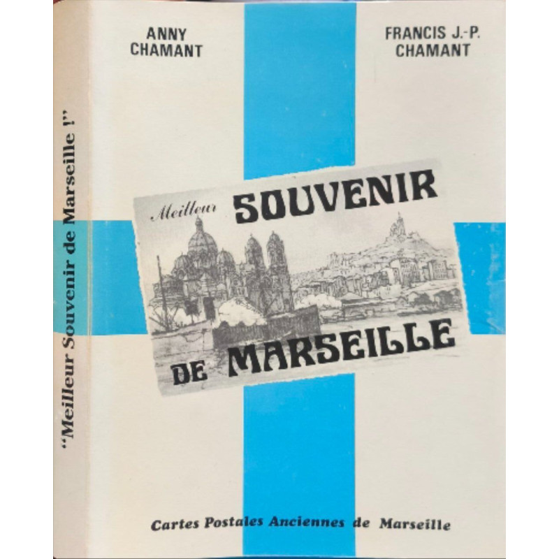 "Meilleur Souvenir de Marseille !" ( ouvrage tiré à 1000 exemplaires)