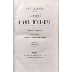 Géographie. La terre à vol d'oiseau tome 1 et 2 ( 176+194 gravures...