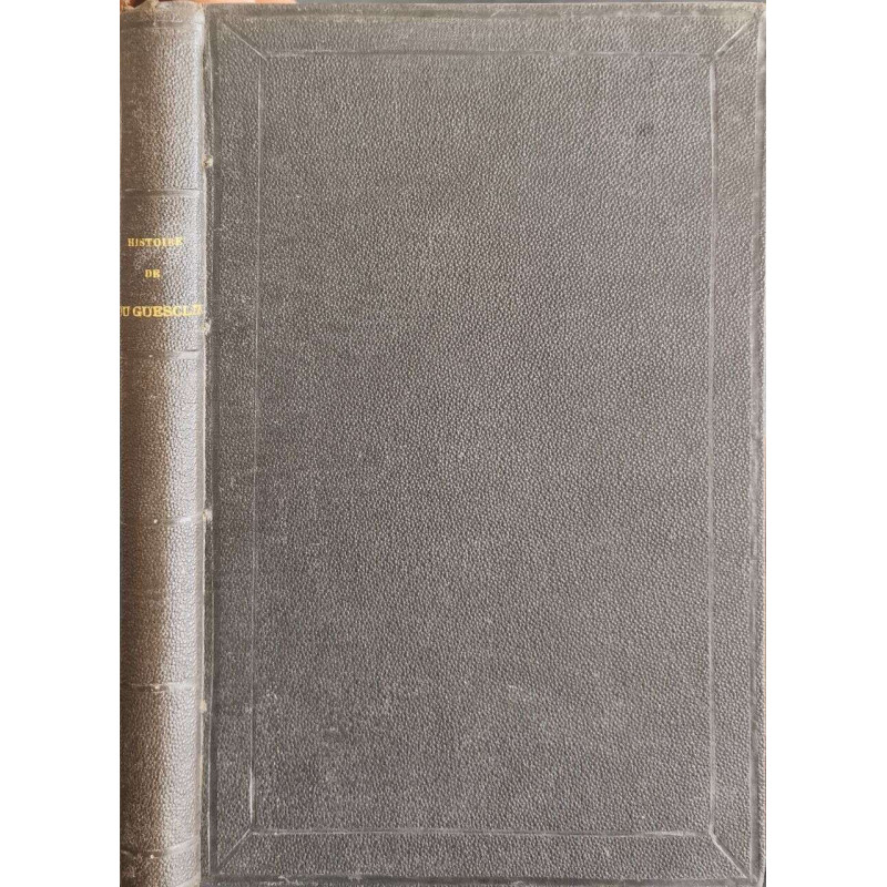 Histoire de bertrand du guesclin comte de longueville connétable...