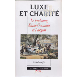 Luxe et charité : le faubourg saint germain et l'argent