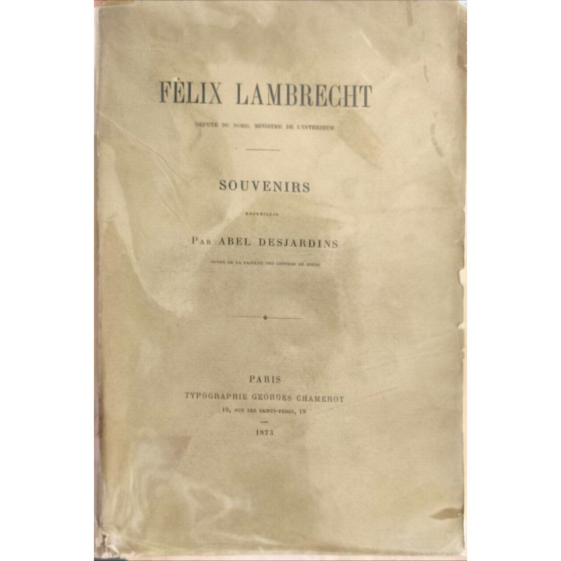 Félix lambrecht - député du nord ministre de l'intérieur - SOUVENIRS