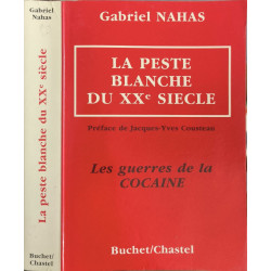 La peste blanche du xxeme siecle.les guerres de la cocaine