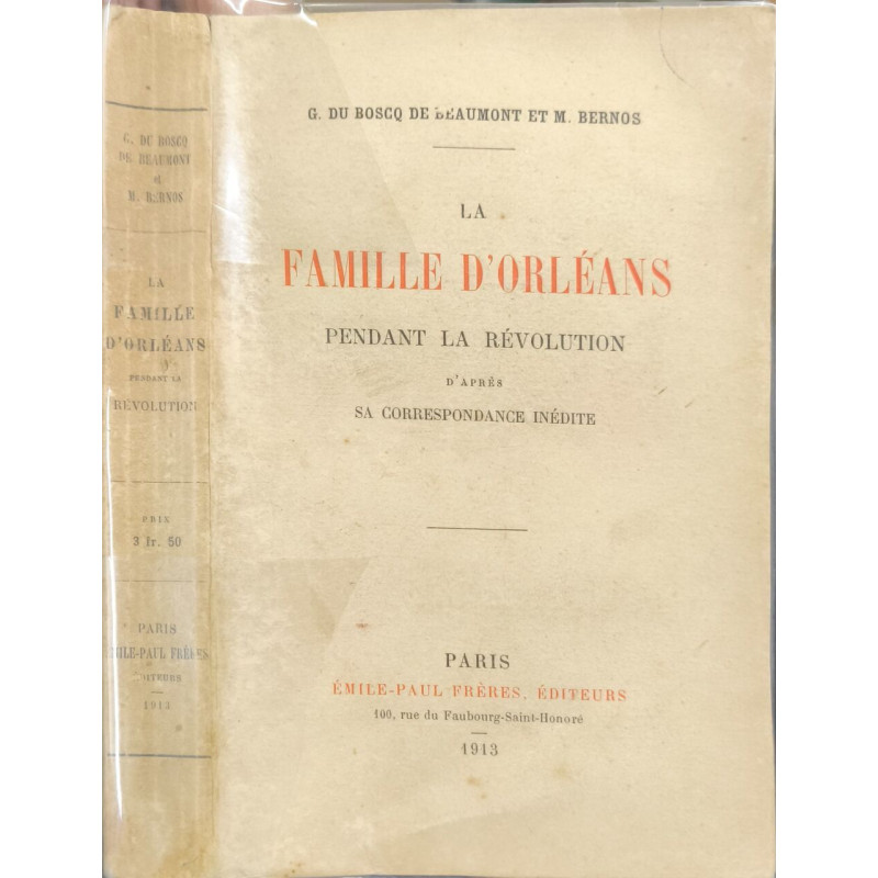 La famille d'orleans pendant la revolution d'aprés sa...