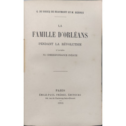 La famille d'orleans pendant la revolution d'aprés sa...
