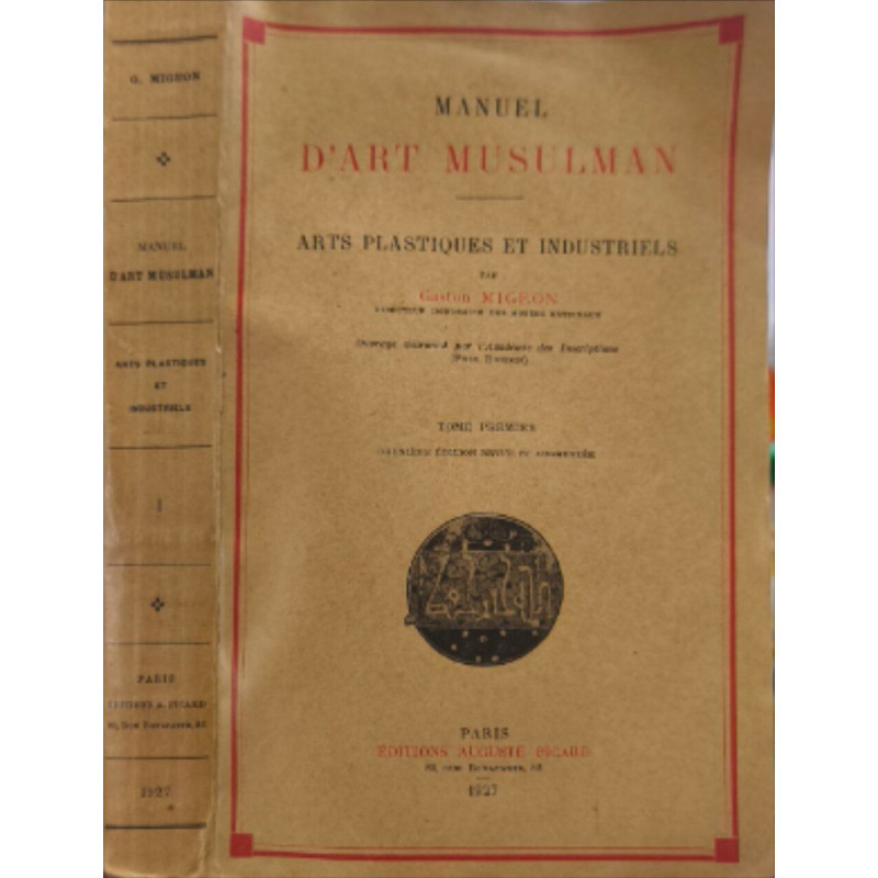 Manuel d'art musulman / tome 1 : arts plastiques et industriels