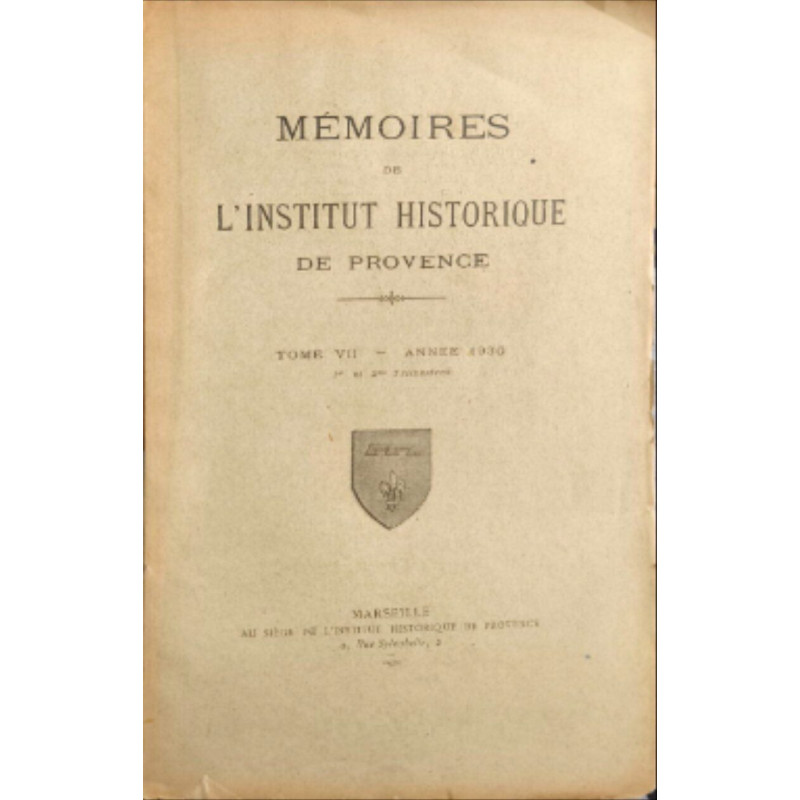 Memoires de l'institut historique de provence / tome VII : 1er ET...