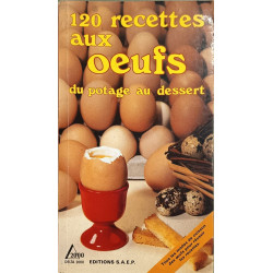 120 recettes aux oeufs : Du potager au dessert