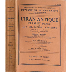 L'Iran antique : Élam et Perse et la civilisation iranienne avec...