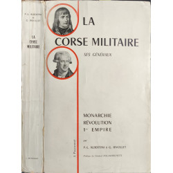 La Corse militaire ses généraux Monarchie Révolution 1er Empire...