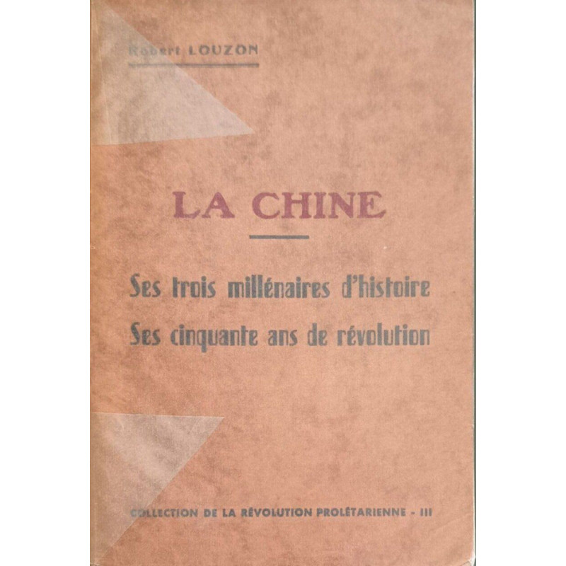 La Chine ses trois millénaires d'histoire ses cinquante ans de...