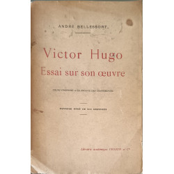 Victor Hugo Essai sur son œuvre ouvrage orné de 10 gravures