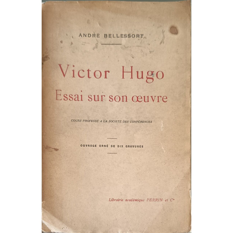 Victor Hugo Essai sur son œuvre ouvrage orné de 10 gravures