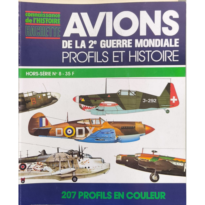Avions de la 2e guerre mondiale : profils et histoire/ 207 profils...