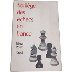 Florilege des échecs en France