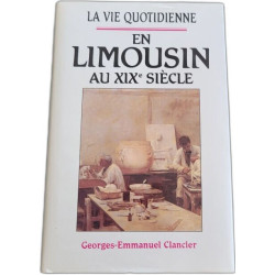 La vie quotidienne en Limousin au XIXe siècle