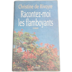 Racontez moi les flamboyants