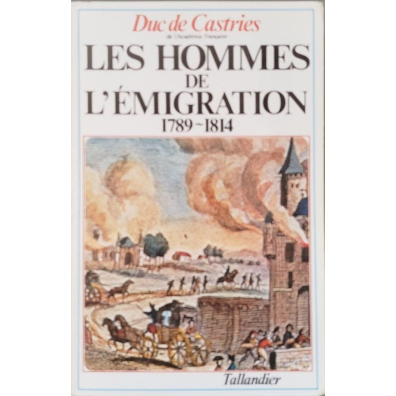 Les hommes de l'émigration 1789-1814