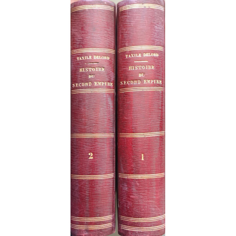 Histoire du Second Empire (1848-1869) - 2 volumes