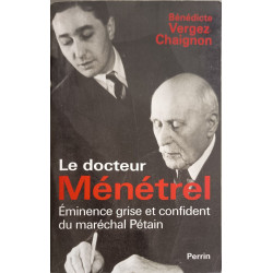 Bernard Ménetrel eminence grise et confident du marechal petain