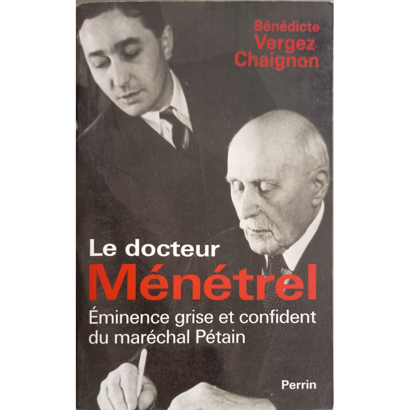 Bernard Ménetrel eminence grise et confident du marechal petain