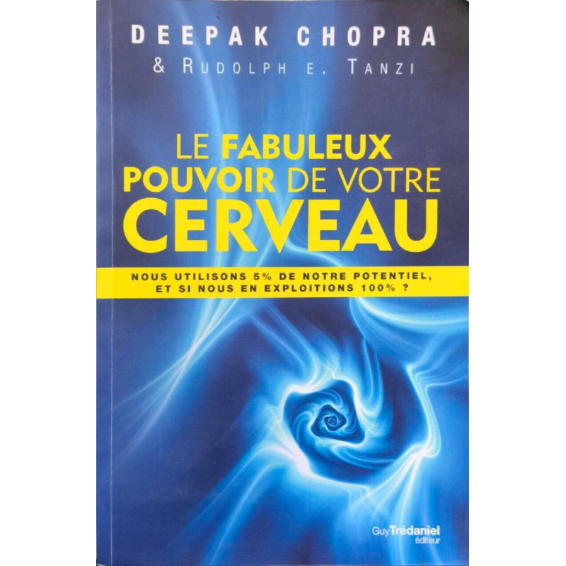 Le Fabuleux Pouvoir de votre cerveau