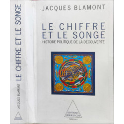 Le Chiffre et le Songe: Histoire politique de la découverte
