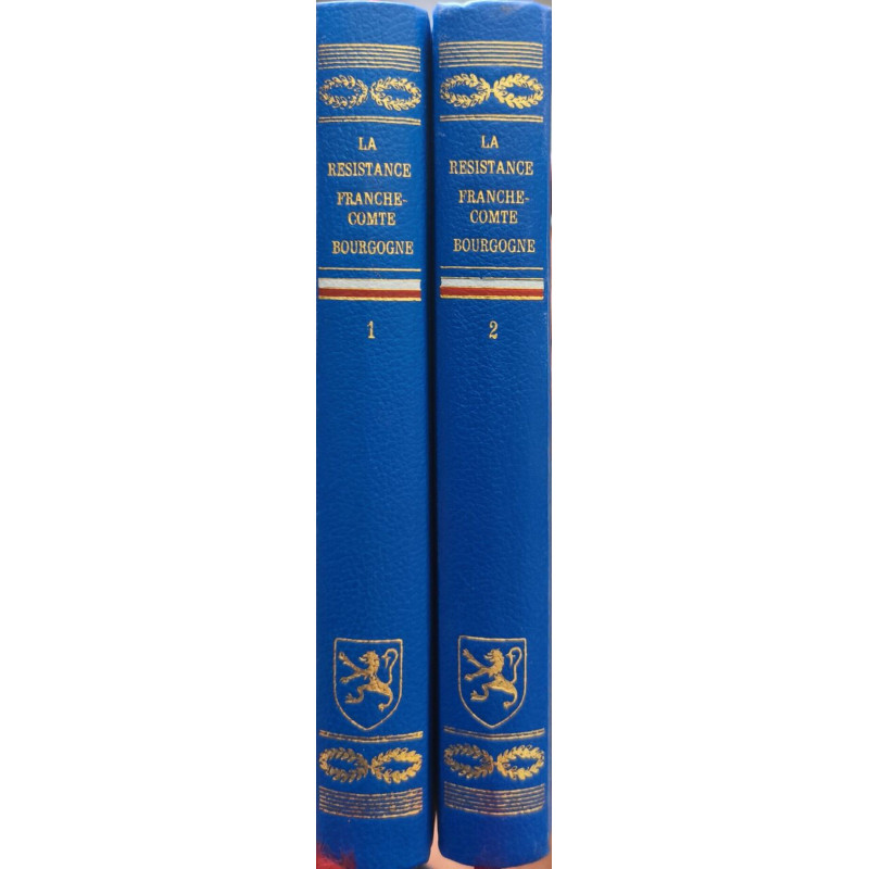 La Résistance en Bourgogne et Franche-Comté ( 2 volumes)