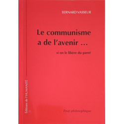 Le communisme a de l'avenir ... si on le libère du passé