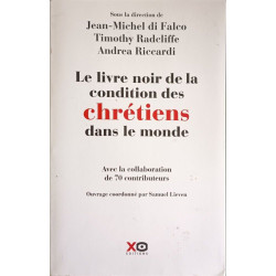 Le livre noir de la condition des chrétiens dans le monde