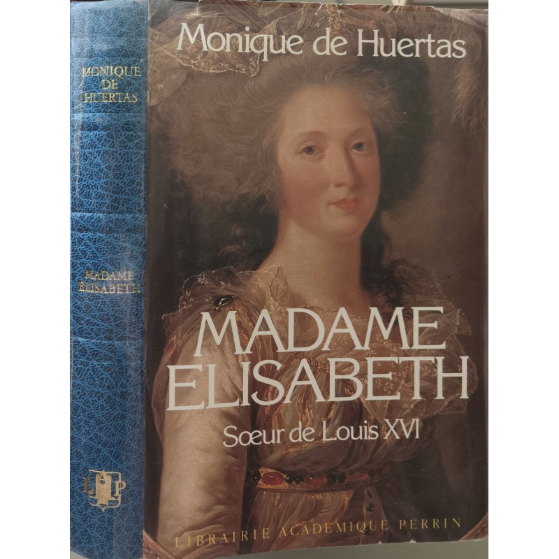 Madame Élisabeth Sœur de Louis XVI - dédicacé par l'auteur