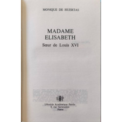 Madame Élisabeth Sœur de Louis XVI - dédicacé par l'auteur