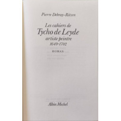Les cahiers de tycho de leyde 1649-1702 ( dédicacé par l'auteur)