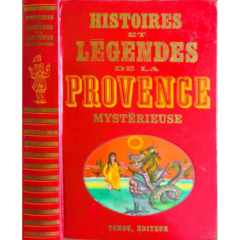 Histoires et légendes de la Provence mystérieuse