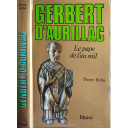 Gerbert d'Aurillac : Le Pape de l'an mil