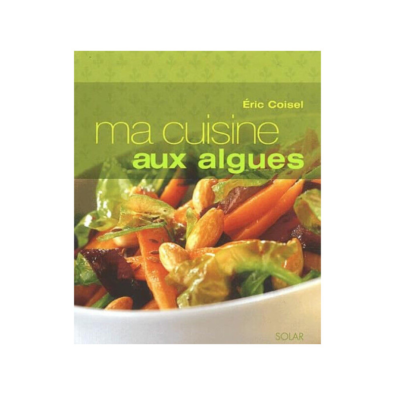 Ma cuisine aux algues