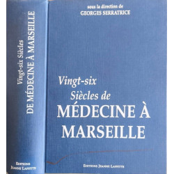 Vingt-six siècles de médecine à Marseille