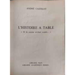 L'histoire à table " si la cuisine m'était contée..."- dédicacé...