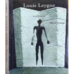 Louis Leygue.: 1905-1992 sculpteur