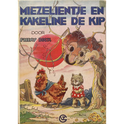 Miezeliëntje en Kakeline de Kip - met illustraties van de schrijfster