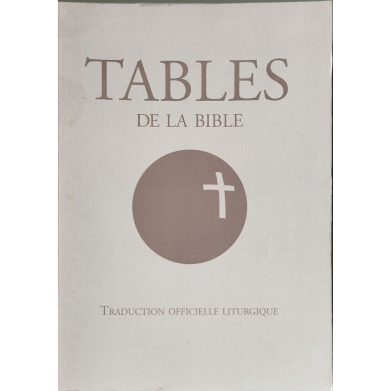 Tables de la Bible: Traduction officielle liturgique