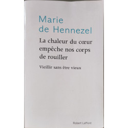 La chaleur du coeur empêche nos corps de rouiller - Vieillir sans...