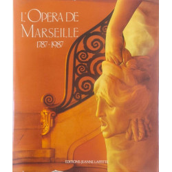 L'Opéra de Marseille: 1787-1987